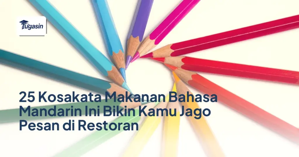 25 Kosakata Makanan Bahasa Mandarin Ini Bikin Kamu Jago Pesan di Restoran